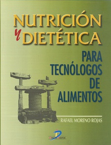 Nutrición y dietética para tecnólogos de los alimentos