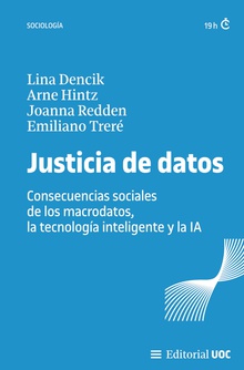 Justicia de datos Consecuencias sociales de los macrodatos, la tecnología inteligente y la IA