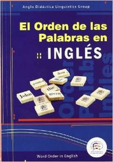 El orden de las palabras en inglés = Word order in English, 2007