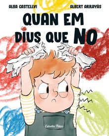 Quan em dius que no