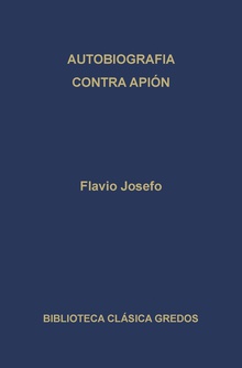 Autobiografía. Contra Apión.