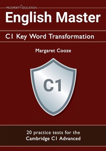 English Master C1 Key Word Transformation (20 practice tests for the Cambridge A
