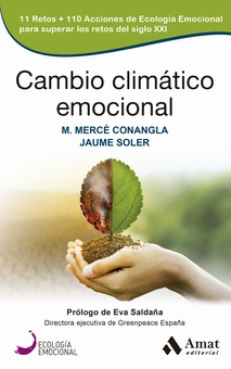 Cambio climático emocional 11 retos + 110 acciones de Ecología Emocional para superar los retos del siglo X