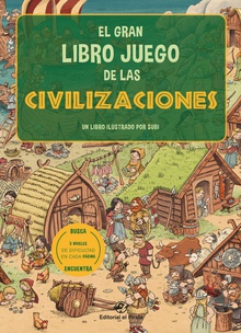 El gran libro juego de las civilizaciones Un libro infantil con 3 niveles de juego, de 3 a 8 años. ¡Conoce 6 civilizacione
