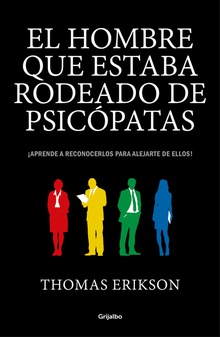 EL HOMBRE QUE ESTABA RODEADO DE PSICÓPATAS ¡Aprende a reconocerlos para alejarte de ellos!