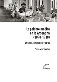 La palabra médica en la Argentina 1890- 1910