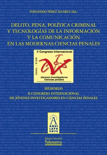 Delito, pena, política criminal y tecnologías de la información y la comunicación en las modernas ciencias penales