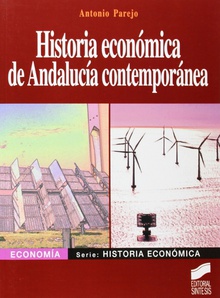 Historia economica de andalucia contemporanea