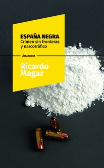 España negra Crimen sin fronteras y narcotráfico