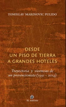 Desde un piso de tierra a grandes hoteles