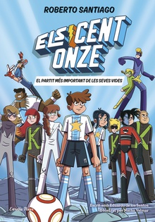 Els Cent Onze 1. El partit més important de les seves vides