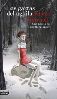 Las garras del águila: una novela de Lisbeth Salander (Serie Millennium) Ed. ARG
