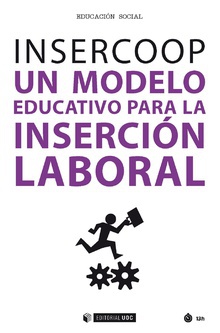 INSERCIÓN Un modelo educativo para la inserción laboral