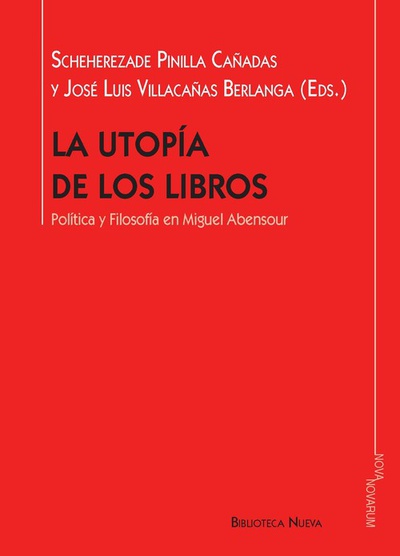 UTOPIA DE LOS LIBROS,LA POLíTICA Y FILOSOFíA EN MIGUEL ABENSOUR
