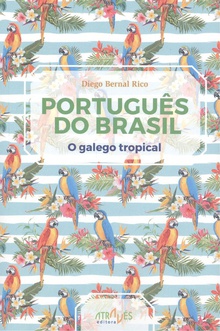 Português do Brasil O galego tropical