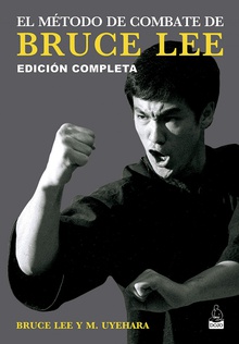 El método de combate de Bruce Lee Edición completa