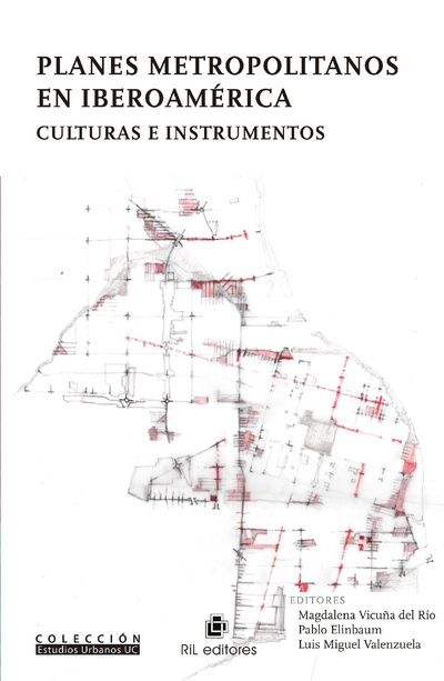 Planes metropolitanos en Iberoamérica. Culturas e instrumentos
