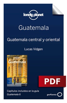 Guatemala 6. Guatemala central y oriental