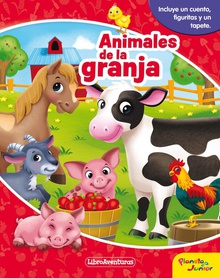 Animales de la granja. Libroaventuras Incluye un cuento, figuritas y un tapete
