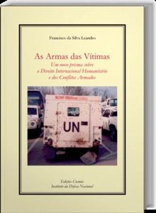 As Armas das Vítimas: Um novo prisma sobre o Direito Internacional humanitário e dos conflitos armad