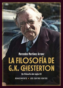 La filosofía de G.K. Chesterton Un filósofo del siglo XX