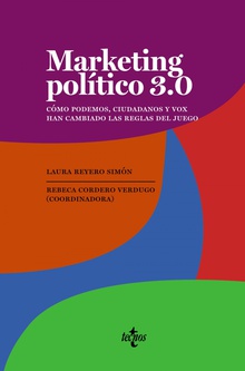 Marketing político 3.0 Como Podemos, Ciudadanos y Vox han cambiado las reglas del juego