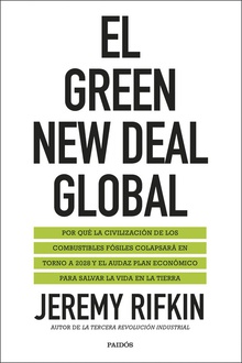 EL GREEN NEW DEAL GLOBAL El colapso de la civilización del combustible fósil y la transición a una nueva