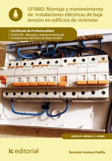 Montaje y mantenimiento de instalaciones eléctricas de baja tensión en edificios de viviendas. ELEE0109 - Montaje y mantenimiento de instalaciones eléctricas de baja tensión