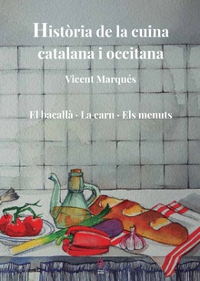 Història de la cuina catalana i occitana. Volum 5 El bacallà · La carn · Els menuts