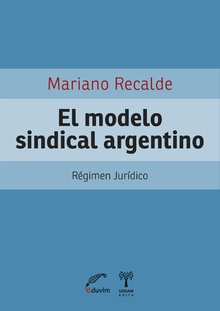 El modelo sindical argentino