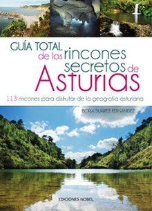 Guía total de los rincones secretos asturias 113 rincones para disfrutar de la geografía asturiana