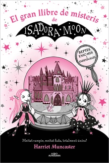 La Isadora Moon - El gran llibre de misteris de la Isadora Moon Reptes, enigmes i endevinalles