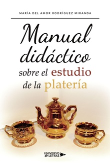 Manual didáctico sobre el estudio de la platería