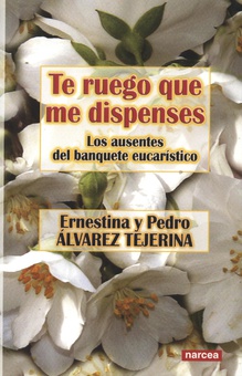 Te ruego que me dispenses