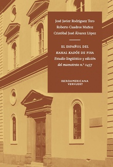 El español del Kahal Kadós de Pisa estudio lingüístico y edición del mamotreto n.º 0457