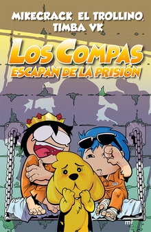 Compas 2. Los Compas escapan de la prisión (nueva presentación)
