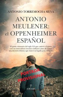 Antonio meulener: el oppenheimer espanol