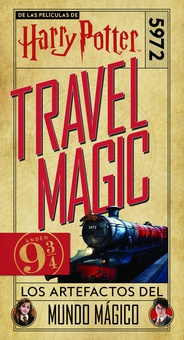 Harry Potter Travel Magic Los artefactos del mundo mágico