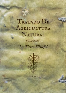 Tratado de agricultura natural (2 volumenes) la tierra filosofal