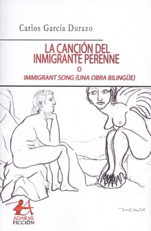 LA CANCIÓN DEL INMIGRANTE PERENNE Immigrant song (una obra bilingüe)