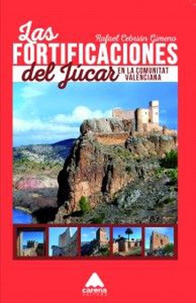 Las fortificaciones del Júcar en la Comunitat Valenciana