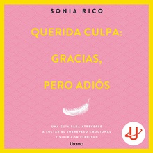 Querida culpa: gracias, pero adiós