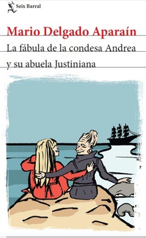 La  fábula de la condesa Andrea y su abuela Justiniana