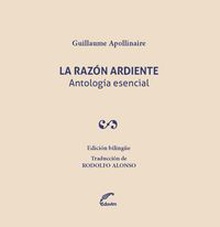 La razon ardiente. antologia esencial