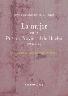 La mujer en la Prisión Provincial de Huelva (1936-1939)