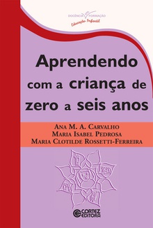 Aprendendo com a criança de zero a seis anos