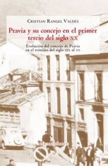 Pravia y su concejo en el primer tercio del siglo XX Evolución del concejo de Pravia en el tránsito del siglo XIX al XX