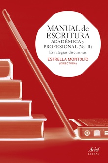 Manual de escritura académica y profesional  (Vol. II)