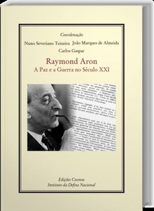 Raymond Aron: A Paz E A Guerra No Século XXI
