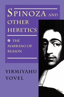 Spinoza and Other Heretics, Volume 1 The Marrano of Reason